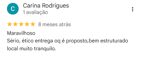 Avaliação de 5 estrelas de Carina Rodrigues: Maravilhoso. Sério, ético, entrega o que é proposto, bem estruturado, local muito tranquilo.